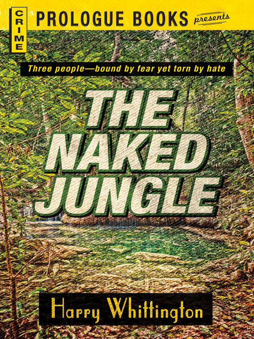 Title details for The Naked Jungle by Harry Whittington - Available